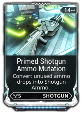 Primed Shotgun Ammo Mutation